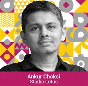 Design Dekko Musings With Ankur Choksi, Studio Lotus